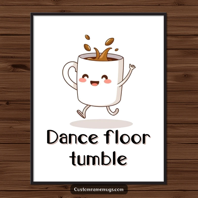 Funny digital art print of a coffee mug with legs spilling its contents while attempting a dance move, a humorous piece.
