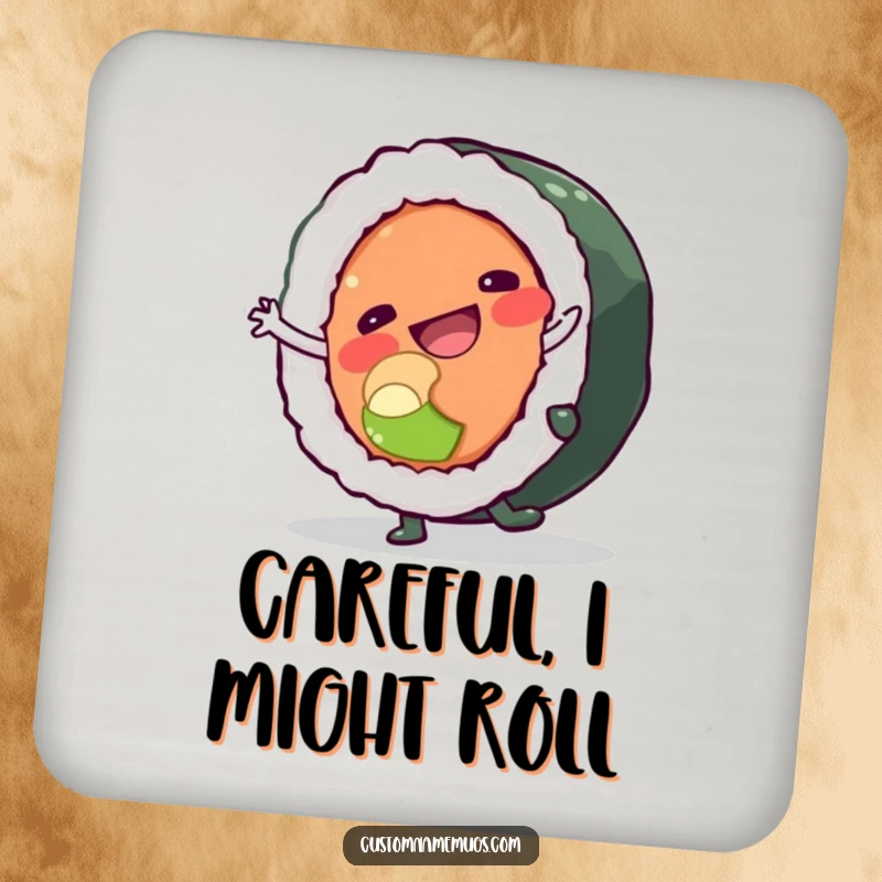 Funny drink coaster with a happy sushi roll character doing a cartwheel and almost falling apart, protecting surfaces humorously.