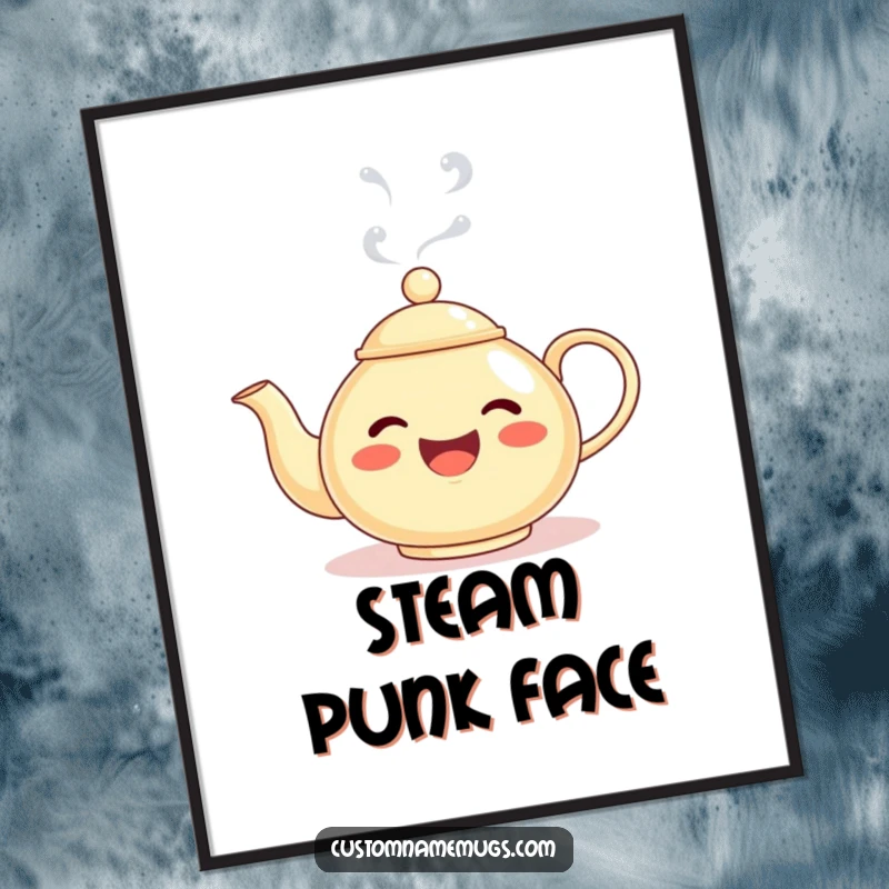 Funny poster of a delighted teapot character whose steam creates a silly face, bringing whimsical humor and artistic charm to any wall.
