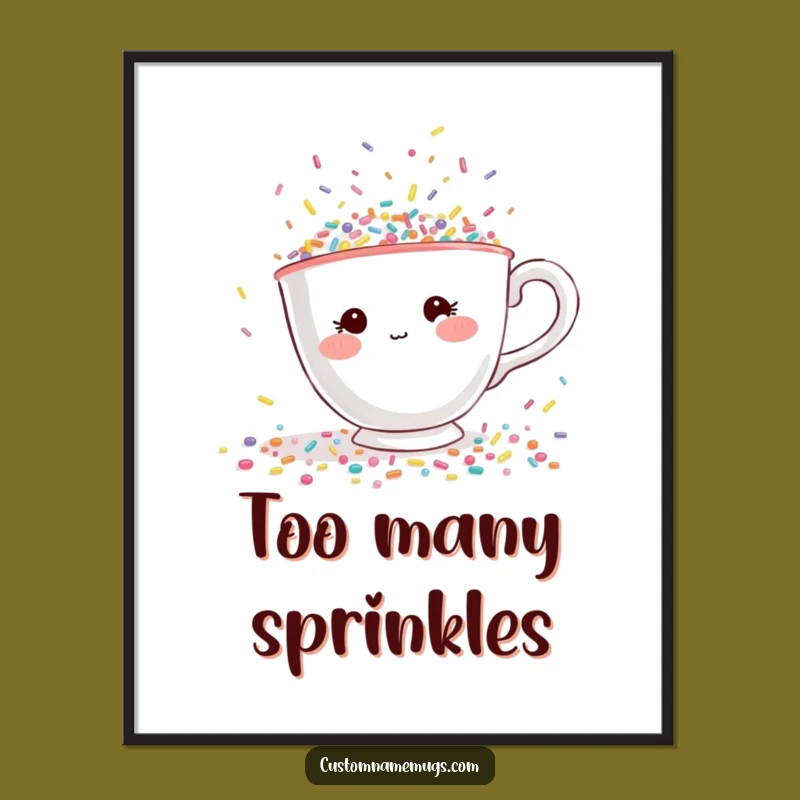 Funny Teacup Sprinkle Poster - Whimsical Wall Art for Smiles