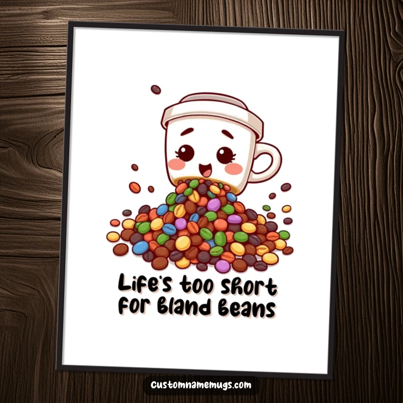 Funny free printable wall art illustrating a cute, clumsy coffee cup spilling colorful beans, ideal for cafes or kitchens.