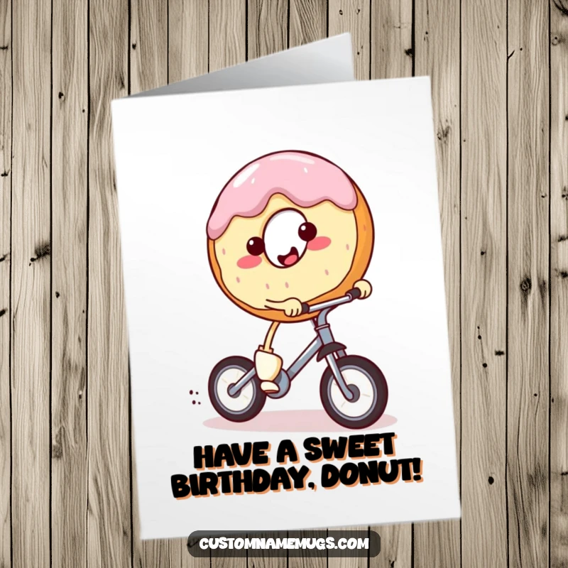 Funny Free Printable Birthday Card: Smiling donut character with tiny legs riding a miniature unicycle, full of joy and birthday spirit.