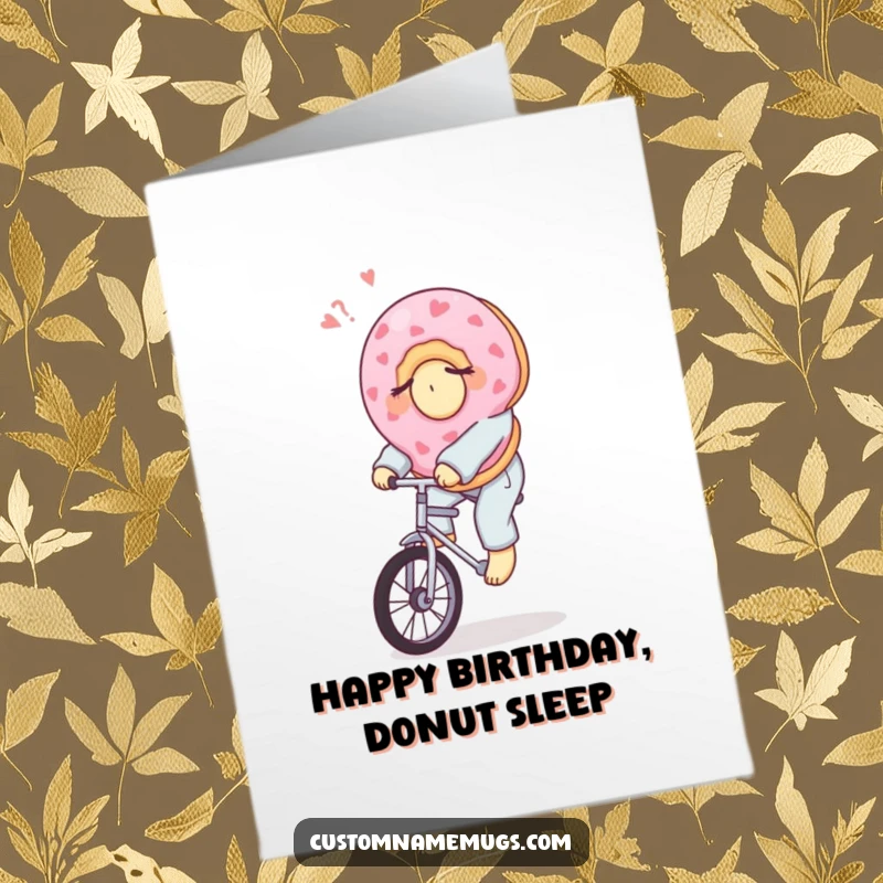 Funny Free Printable Birthday Card: A sleepy donut in pajamas attempting to ride a unicycle, looking tired but determined.