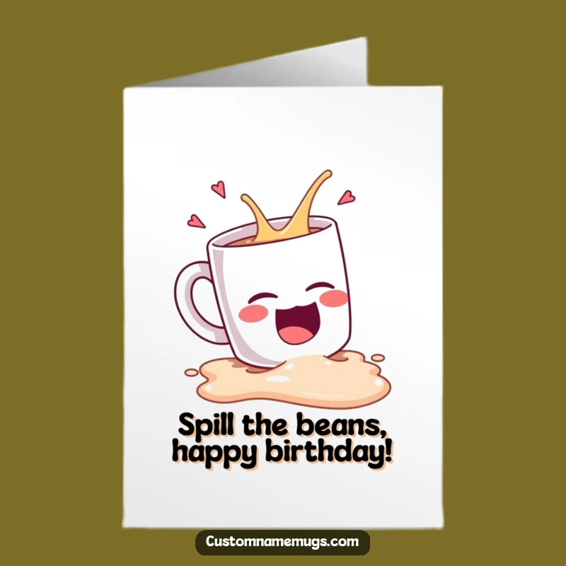 Free Printable Funny Birthday Card: Hysterical Mug Spill DIY Gift