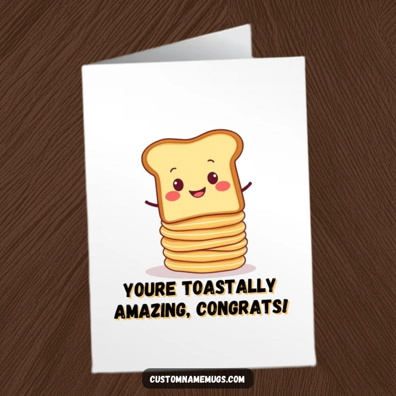 Funny Free Printable Congrats Card: Smug toast character precariously balancing a tall stack of wobbly pancakes, celebrating success with a humorous, precarious edge.