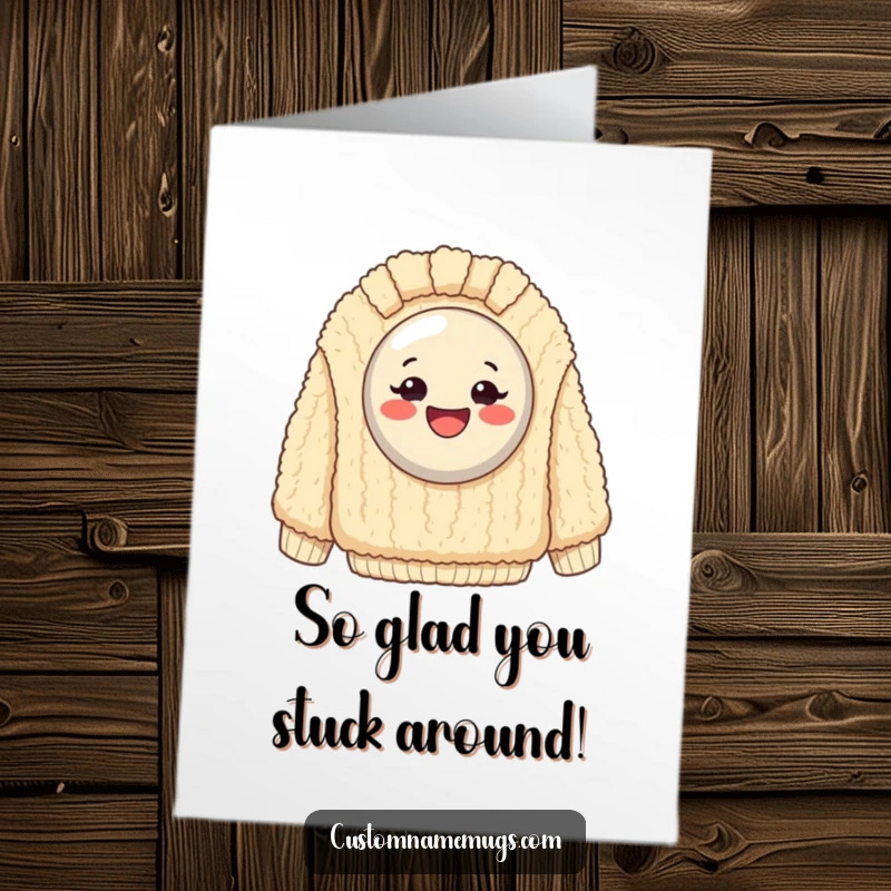 Funny Free Printable Thank You Card: Happy little button bursting from a giant fuzzy sweater, saying thanks.